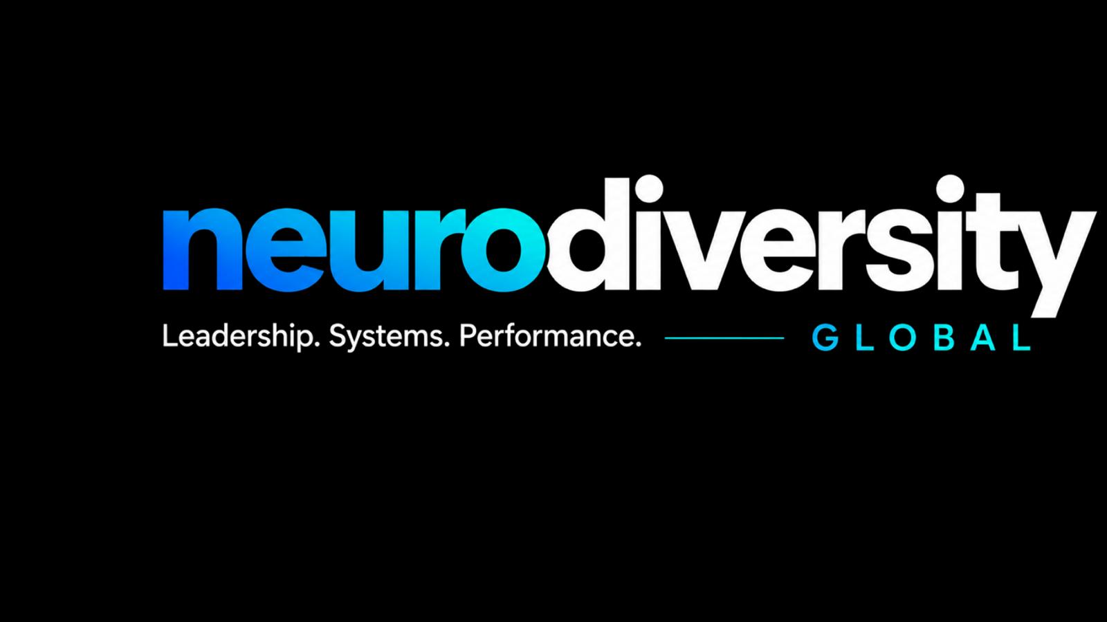 Neurodiversity Global - leadership, systems, performance
